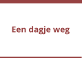 Een dagje weg